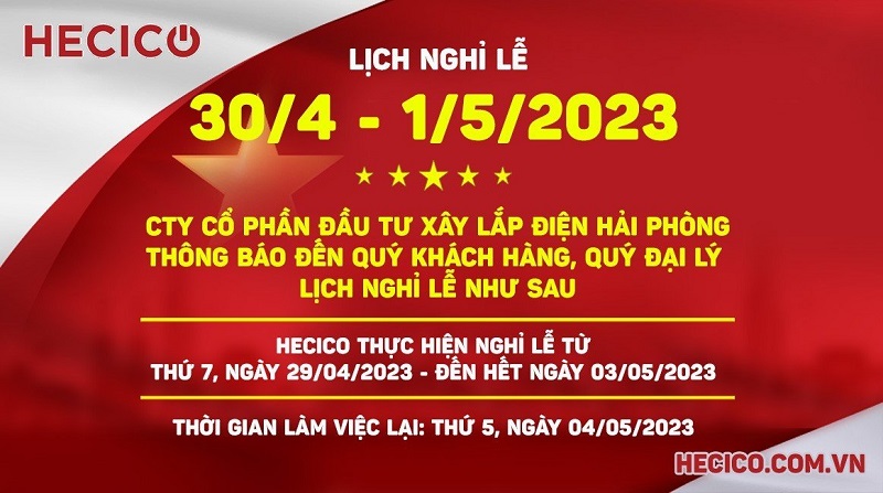 Hecico thông báo Lịch nghỉ lễ 30/4-1/5/2023