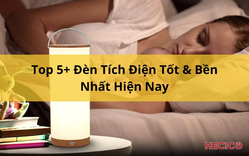 Top 5+ Đèn Tích Điện Tốt & Bền Nhất Hiện Nay 1 Den Tich Dien
